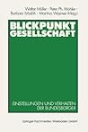 Blickpunkt Gesellschaft: Einstellungen und Verhalten der Bundesbürger (ZUMA-Publikationen) (German Edition) Blickpunkt Gesellschaft: Einstellungen und Verhalten der Bundesbürger (ZUMA-Publikationen) (German Edition)