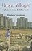 Urban Villager: Life in an Indian Satellite Town