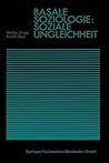 Basale Soziologie: Soziale Ungleichheit (Studienreihe Gesellschaft) (German Edition)