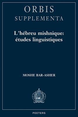 L'hebreu mishnique, etudes linguistiques (Orbis Supplementa) (French and English Edition)