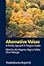 Alternative Voices: A Plurality Approach for Religious Studies. Essays in Honor of Ulrich Berner (Critical Studies in Religion / Religionswissenschaft) (English and German Edition)