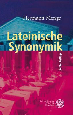 Lateinische Synonymik (Sprachwissenschaftliche Studienbuecher. 1. Abteilung) (German Edition)