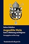 Ausgewählte Werke: Band 1: Offenbarung und Religionen (German Edition) Ausgewählte Werke: Band 1: Offenbarung und Religionen (German Edition)