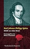 Karl Johann Philipp Spitta: Briefe an Seine Braut 1836-1837