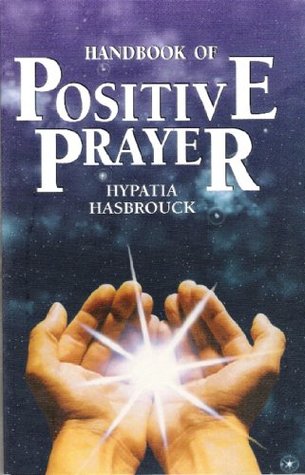 Handbook of Positive Prayer (Kindle Edition)