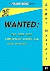Wanted (Hardy Boys: Undercover Brothers Super Mystery, #1)