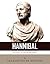 Legends of the Ancient World: The Life and Legacy of Hannibal