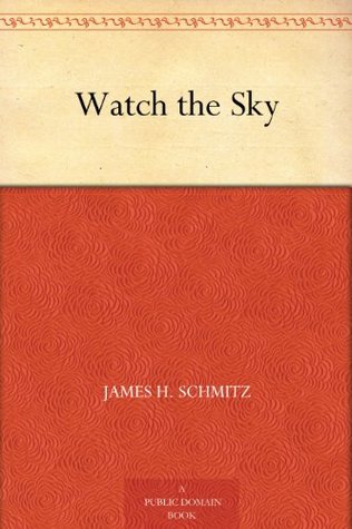 Watch the Sky (Kindle Edition)
