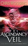 The Ascendancy Veil (Braided Path, #3)