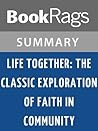 Summary & Study Guide Life Together: The Classic Exploration of Faith in Community by Dietrich Bonhoeffer