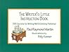 The Writer's Little Instruction Book by Paul Raymond Martin