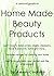 Home Made Beauty Products