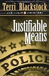 Justifiable Means by Terri Blackstock