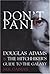 Don't Panic: Douglas Adams & The Hitchhiker's Guide to the Galaxy