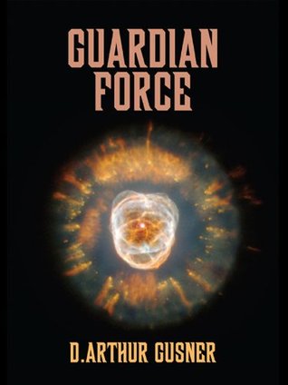 Guardian Force (Guardian, #1)