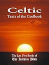 Celtic Texts of the Coelbook: The Last Five Books of The Kolbrin Bible