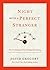Night with a Perfect Stranger: The Conversation that Changes Everything