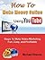 MARKETING: How to Make Money Online Using YouTube: Steps To Make Video Marketing Fun, Easy, and Profitable (Make Money, YouTubers Books, Youtubers, Passive ... Online Business, YouTube Channel Book 4)