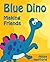 Blue Dino Making Friends. A Dinosaur Story – Picture Book for... by Aldona Hawthorne