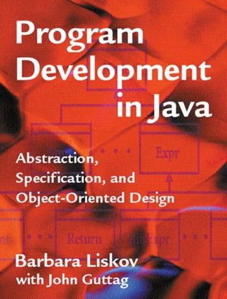 Program Development in Java: Abstraction, Specification, and Object-Oriented Design (Hardcover)