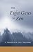 The Eight Gates of Zen by John Daido Loori The Eight Gates of Zen by John Daido Loori