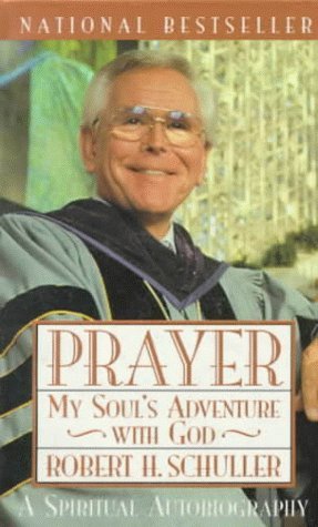 Prayer: My Soul's Adventure with God