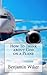 How To Think about God on a Plane (How To Think about _______ on a Plane Book 1)