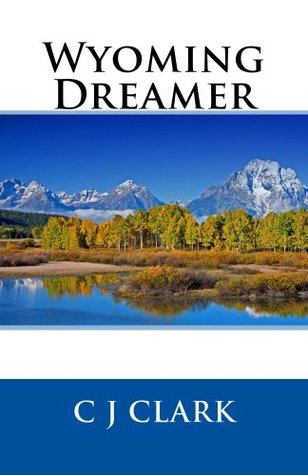 Wyoming Dreamer (Kindle Edition)