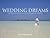 WEDDING DREAMS (MOTIVATIONAL PHOTOGRAPHY BOOKS Book 4)