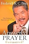 Answered Prayer… Guaranteed!: The Power of Praying with Faith