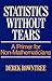 Statistics Without Tears by Derek Rowntree Statistics Without Tears by Derek Rowntree