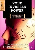 YOUR INVISIBLE POWER: The Mental Science of Thomas Troward