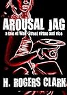Arousal Jag: A Tale of Wall Street Virtue and Vice (The Life of Sid Hart Book 2)