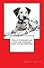 How to Understand and Train your Dalmatian Puppy or Dog Guide Book
