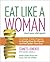 Eat Like a Woman by Staness Jonekos