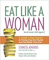 Eat Like a Woman:...