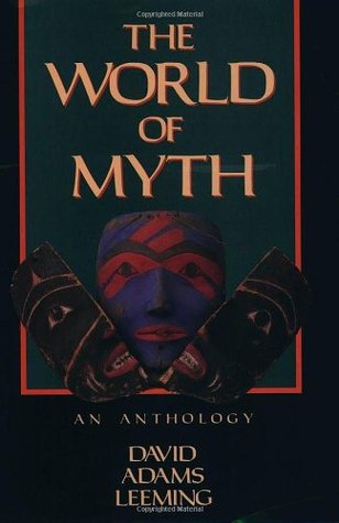 The World of Myth: An Anthology (Paperback)