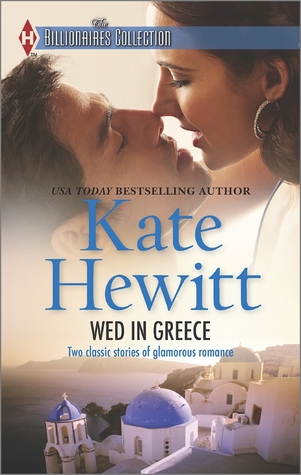 Wed in Greece: An Anthology (Harlequin The Billionaires Collection)