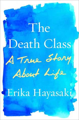 The Death Class: A True Story About Life (Hardcover)