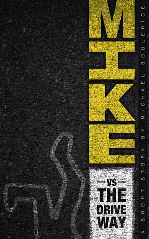 Mike vs. the Driveway