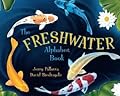 The Freshwater Alphabet Book The Freshwater Alphabet Book