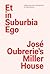 Et in Suburbia Ego: José Oubrerie’s Miller House