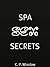 Spa Sex Secrets by C.P. Winslow