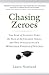 Chasing Zeroes: The Rise of...