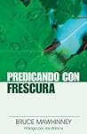 Predicando con frescura (Spanish Edition) Predicando con frescura (Spanish Edition)