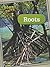 Roots (Plant Parts: Raintree Perspectives)