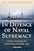 In Defence of Naval Supremacy by Jon Tetsuro Sumida
