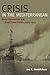 Crisis in the Mediterranean by Jon K. Hendrickson
