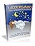 Lucid Dreaming and It's Benefits For Your Life (Self Improvement eBook with Easy Navigation) + Free PDF