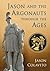 Jason and the Argonauts through the Ages